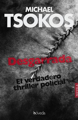 Portada de Desgarrada, de Michael Tsokos