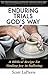 Enduring Trials God's Way: A Biblical Guide to Finding Joy in Suffering