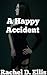 A Happy Accident by Rachel D. Ellis