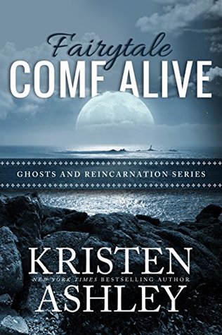 Fairytale Come Alive (Ghosts and Reincarnation, #4)