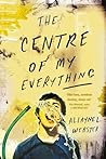 The Centre of My Everything by Allayne L. Webster