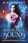 Magically Bound by Rachel Medhurst