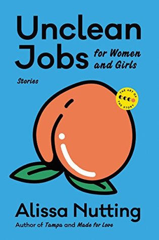 Unclean Jobs for Women and Girls: Breathtakingly Surreal Feminist Short Stories – Dark Comedy