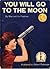 You Will Go To The Moon