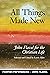 All Things Made New: John F...