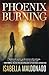 Phoenix Burning (A Veranda Cruz Mystery Book 2)