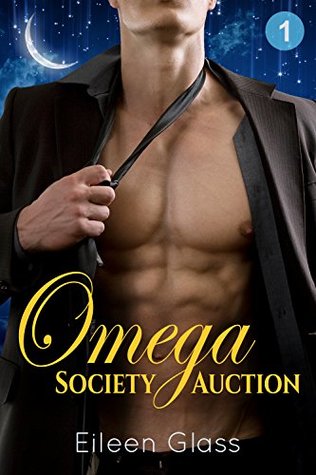 Omega Society Auction: Episode One (Rourke #1)