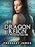 Dragon Reign: A Paranormal ...