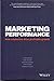 Marketing Performance: How marketers drive profitable growth (Lead Title)