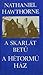 A skarlát betű / A hétormú ház by Nathaniel Hawthorne