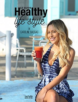 Le guide Healthy life style (French Edition)