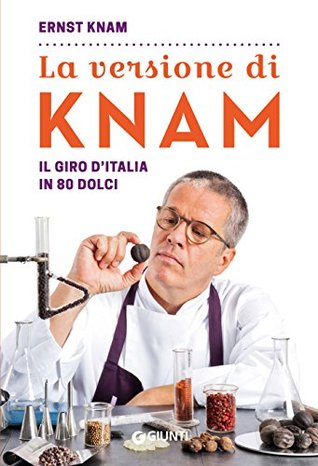 La versione di Knam: Il giro d'Italia in 80 dolci (Kindle Edition)