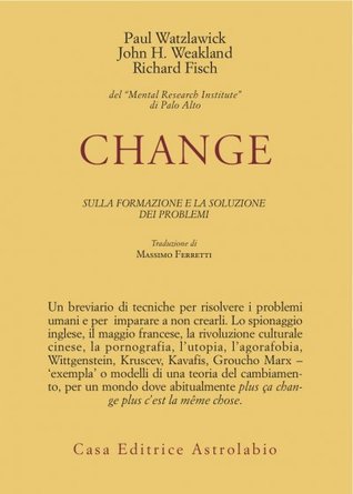 Change: Sulla formazione e la soluzione dei problemi
