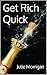Get Rich Quick