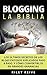 BLOGGING: La Biblia: Los úl...
