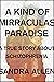 A Kind of Mirraculas Paradi...