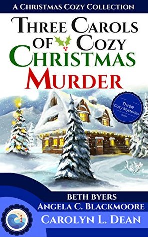Three Carols of Cozy Christmas Murder (Kindle Edition)
