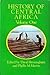 History of Central Africa by David Birmingham