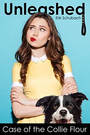 Case of the Collie Flour (Unleashed #1)