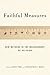 Faithful Measures by Christopher D. Bader