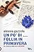 Un po' di follia in primavera (Alice Allevi, #5)