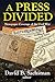 A Press Divided: Newspaper Coverage of the Civil War (Journalism Series)