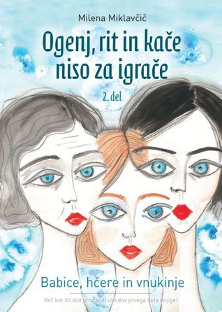 Ogenj, rit in kače niso za igrače. 2 del: Babice, hčere in vnukinje (Paperback)