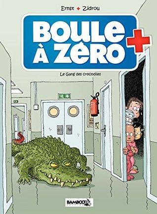 Le Gang des crocodiles (Boule à zéro #2)