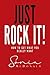 Just Rock It! by Sonia McDonald