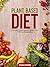 Plant-Based Diet: Discover ...
