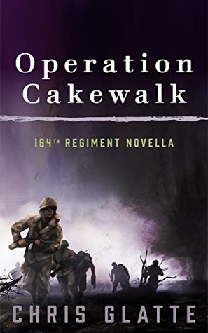 Operation Cakewalk: 164th Regiment Novella (Kindle Edition)