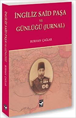İngiliz Said Paşa ve Günlüğü (Jurnal)