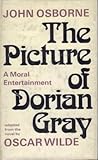 The picture of Dorian Gray;: A moral entertainment