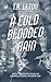A Cold Blooded Rain: From the Files of Maxwell Floyd, Private Eye