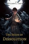 The Seeds of Dissolution (Dissolution Cycle, #1)