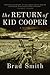 The Return of Kid Cooper