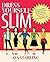 Dress Yourself Slim: The In...