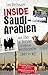Inside Saudi-Arabien: Mein Leben als Deutscher in einem der verschlossensten Länder der Welt (German Edition)