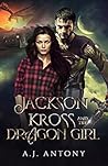 Jackson Kross and the Dragon Girl (Jackson Kross, #1)