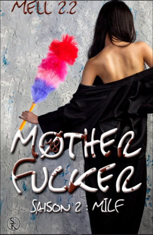 Milf (Mother Fucker, #2)
