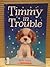 Timmy in Trouble