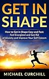 Get In Shape: How...