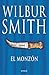 El Monzón (Grandes novelistas Emecé) by Wilbur Smith