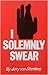 I Solemnly Swear