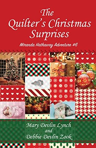 The Quilter's Christmas Surprises (Miranda Hathaway Adventure #6)