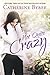 Not Quite Crazy (Not Quite, #6) by Catherine Bybee