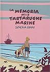 La memoria delle tartarughe marine by Simona Binni