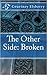 The Other Side: Broken