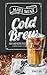 Make Mine Cold Brew  by Renae Clark