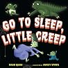 Go to Sleep, Little Creep by David Quinn